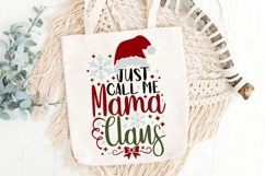 Just Call Me Mama Claus Svg, Funny Christmas Mom Svg. Product Image 6