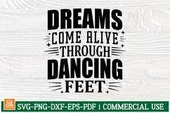 Dreams Come Alive Through Dancing Feet SVG | Inspirational Product Image 1