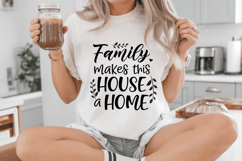 Family makes this house a home Family Quotes SVG Design Product Image 2