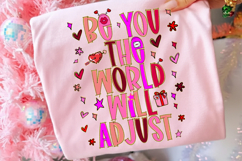Be You The World Will Adjust PNG, Love yourself Png Product Image 2