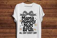 Mama Mommy Mom Bruh Sublimation Design Product Image 4