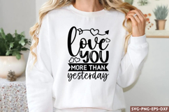 Love you more than yesterday SVG Product Image 1
