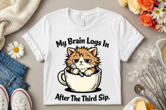 My Brain Logs In After The Third Sip Funny Cat Coffee PNG Product Image 7