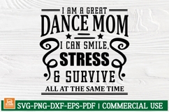 I Am a Great Dance Mom SVG | Funny Dance Mom Quote | Dance Product Image 1