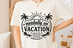 Mentally On Vacation Svg, Summer Vacation Svg, Beach Svg. Product Image 6