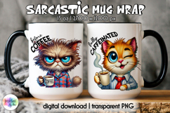 Sarcastic Coffee Mug Wrap | Both Side Funny Mug Wrap Product Image 1