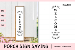 Porch Sign Saying SVG | Welcome But Don't Stay Too Long Product Image 1