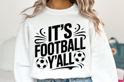 It&#039;s Football Y&#039;all Svg | Sport Svg | Shirt Svg Product Image 1