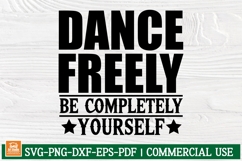 Dance Freely SVG | Inspirational Dance Quote, Dancing Saying Product Image 1