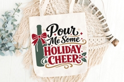 Pour Me Some Holiday Cheer Svg, Funny Christmas Wine Svg. Product Image 5