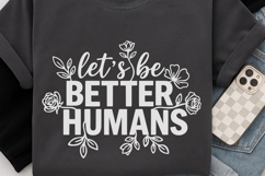 Let’s Be Better Humans Svg, Be Kind Svg, Self Love Svg. Product Image 6