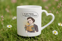 I'm not mean, I'm brutally honest PNG Sublimation Design Product Image 5