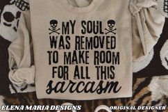 My Soul Was Removed To Make Room For All This Sarcasm PNG Product Image 1