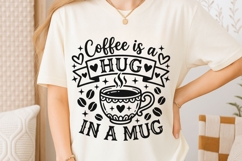 Coffee Is A Hug In A Mug Svg, Coffee Lover Svg. Product Image 6