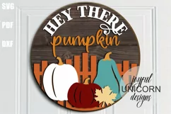 Hey There Pumpkin Round Sign SVG | Autumn Door Hanger SVG Product Image 1