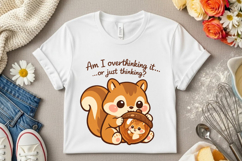 Am I Overthinking It or Just Thinking Cute Squirrel Funny Product Image 7