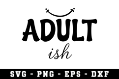 Adultish SVG |Adult SVG Cut files | Cricut Product Image 1