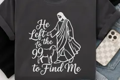He Left The 99 To Find Me Svg, Bible Verse Svg, Jesus Svg. Product Image 6