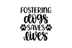 Fostering dogs saves lives SVG Cut File Product Image 1
