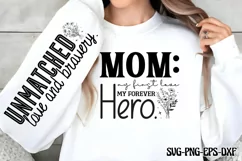 Mom: My first love, my forever hero Sleeve SVG PNG Product Image 2