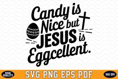 Candy is Nice but Jesus is Eggcellent SVG Design Product Image 1