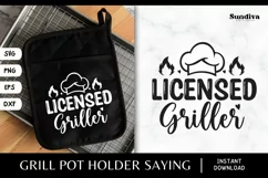 Grill Pot Holder Quotes SVG | BBQ Saying - Licensed Griller Product Image 1