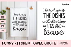 Funny Dish/Kitchen Towel Quote SVG | I Keep Hoping Product Image 1