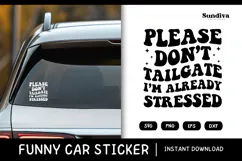 Funny Car Sticker Saying | Vehicle Decal - Don't Tailgate Product Image 1