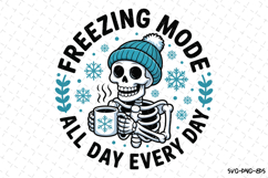 Freezing Mode All Day Every Day Svg | Christmas Svg | Svg Product Image 1