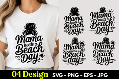 Mama Needs A Beach Day SVG PNG Product Image 1