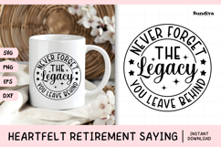 Heartfelt Retirement Quote SVG | Never Forget The Legacy Product Image 1