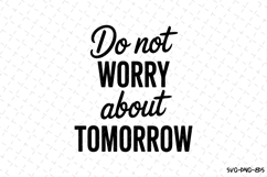 Do not about Tomorrow SVG | SVG Cut files | Cricut Product Image 1