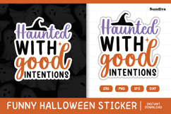 Funny Halloween Sticker | Haunted With Good Intentions Product Image 1