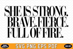 She is Strong Brave Fierce Full of Fire SVG | Quotes | SVG Product Image 1