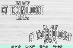 In My CT Technologist Era Svg Png Cut Files, CT Technologist Product Image 1