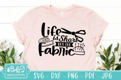 Funny Sewing SVG - Life Is Short Buy The Fabric SVG Product Image 3