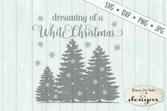 Dreaming of a White Christmas Trees Snowflakes SVG DXF File Product Image 2