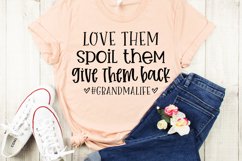 Love Them, Spoil Them, Give Them Back, Grandma Life SVG Product Image 1