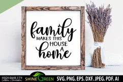 Family Makes this House a Home SVG - Farmhouse Sign SVG Product Image 1