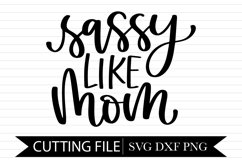 Sassy Like Mom - Child's Shirt Design - Hand Lettered SVG Product Image 1