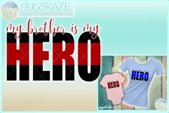 My Brother Is My Hero Quote Svg Dxf Eps Png Pdf Product Image 1