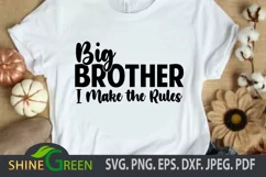 Family SVG - Big Brother - I Make the Rules Quote PNG EPS Product Image 1
