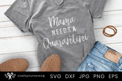 Mama needs a Quarantini SVG, Social Distancing Tshirt design Product Image 1
