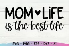 Mom Life Is The Best Life Svg, Mom Svg Sayings, Mom Quotes Product Image 2