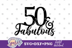 50 & Fabulous SVG file, DXF File and PNG file, Cut File Product Image 2