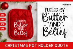 Christmas Pot Holder Quote SVG | Fueled by Butter and Belief Product Image 1