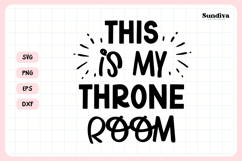 Funny Bathroom Sign Saying SVG | This Is My Throne Room Product Image 3