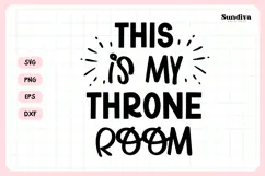 Funny Bathroom Sign Saying SVG | This Is My Throne Room Product Image 3