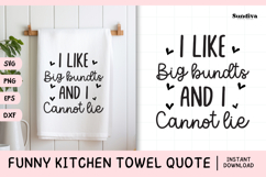 Funny Dish/Kitchen Towel Quote SVG | I Like Big Bundts Product Image 1