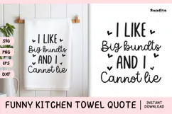 Funny Dish/Kitchen Towel Quote SVG | I Like Big Bundts Product Image 1